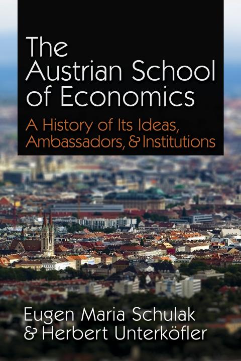 The Austrian School of Economics The Austrian School of Economics